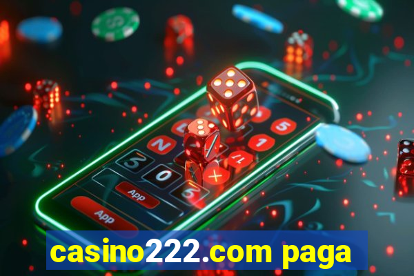 casino222.com paga